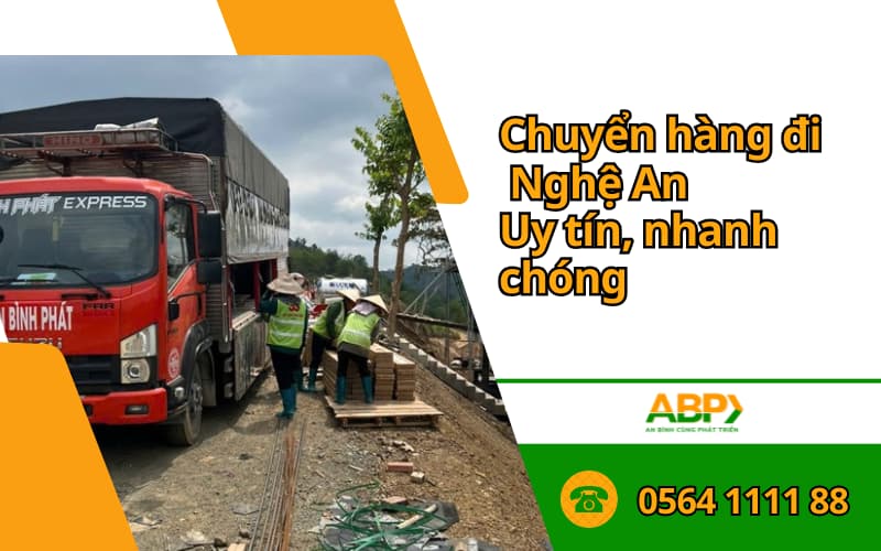 Gửi hàng đi Nghệ An – Bảng giá & lịch xe đi các tỉnh miền Bắc- An Bình Phát